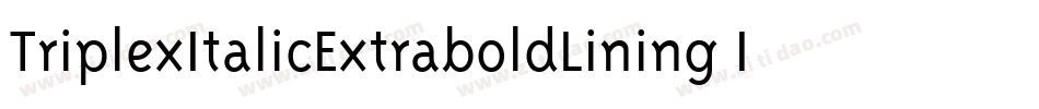 TriplexItalicExtraboldLining Italic字体转换